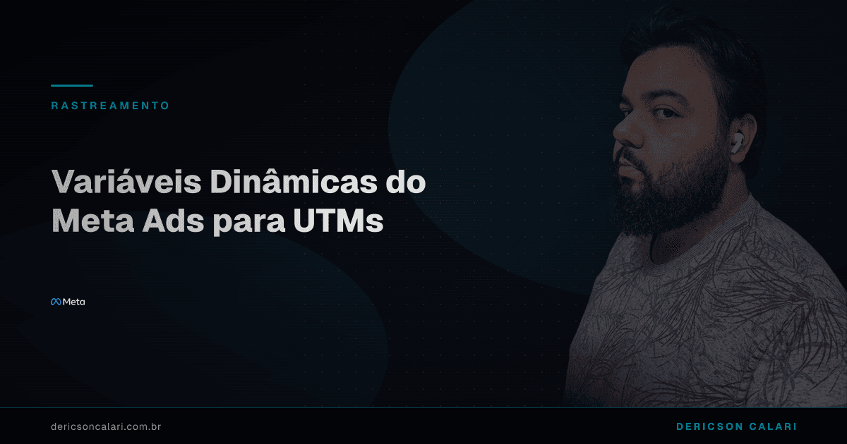 Variáveis dinâmicas do Meta Ads para UTMs: modelo e teste