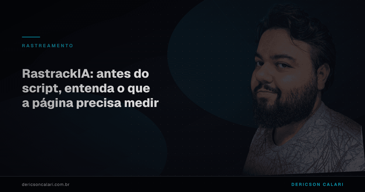 RastrackIA: antes do script, entenda o que a página precisa medir
